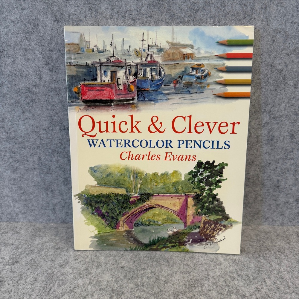 Quick & Clever Watercolour Pencils by Charles Evans